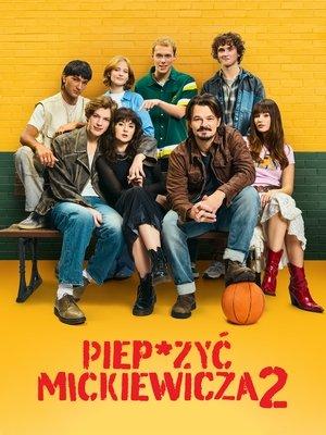 Piep*zyć Mickiewicza 2 streaming
