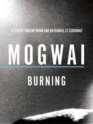 Mogwai: Burning streaming