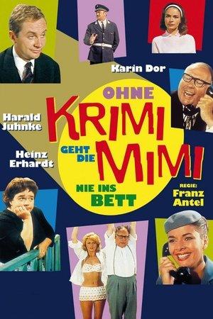 Ohne Krimi geht die Mimi nie ins Bett streaming