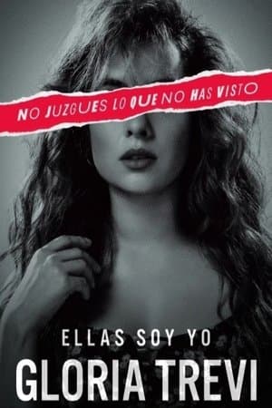 Gloria Trevi: Ellas soy yo streaming