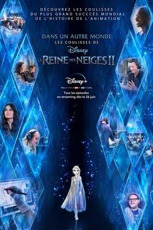 Dans un autre monde : Les coulisses de La Reine des Neiges II streaming
