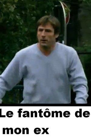 Le Fantôme de mon ex streaming