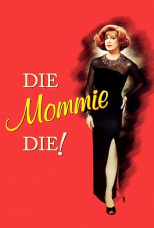 Die, Mommie, Die! streaming