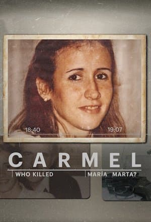 Carmel: Who Killed Maria Marta? streaming
