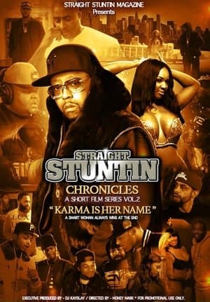 Straight Stuntin Chronicles: Volume 2 - Karma Is Her Name streaming