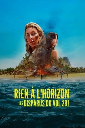 Rien à l'horizon : Les disparus du vol 281 streaming