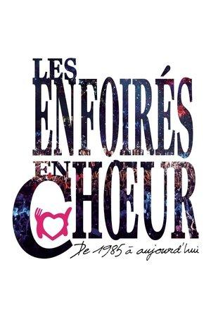 Les Enfoirés - Les Enfoirés en chœur de 1985 à aujourd'hui streaming