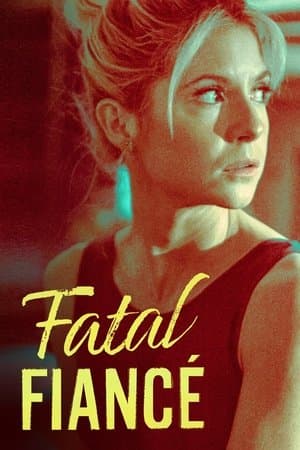 Fatal Fiancé streaming