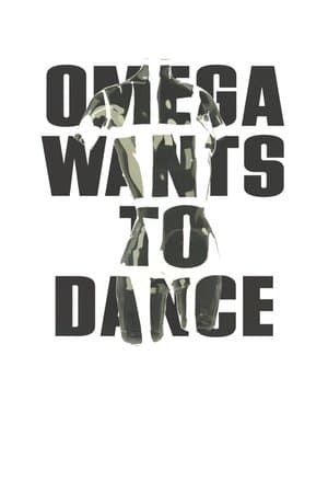 Omega Wants to Dance streaming