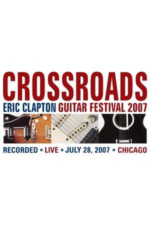 Eric Clapton's Crossroads Guitar Festival 2007 streaming