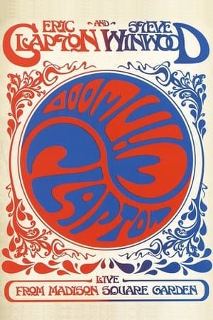 Eric Clapton and Steve Winwood - Live from Madison Square Garden streaming