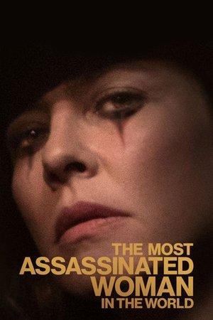 The Most Assassinated Woman in the World streaming