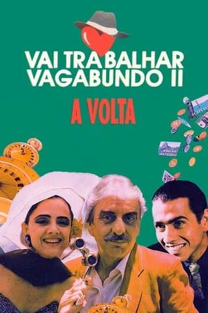 Vai Trabalhar Vagabundo II: A Volta streaming