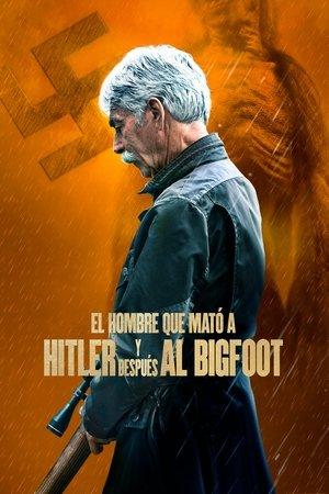 El Hombre que mató a Hitler y después al Bigfoot streaming