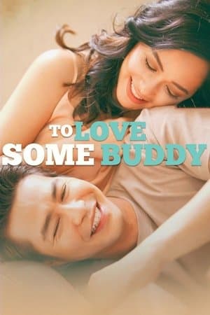 To Love Some Buddy streaming