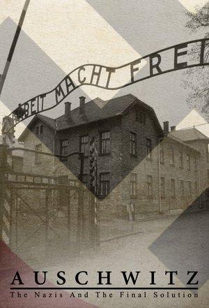 Auschwitz: The Nazis and the Final Solution streaming
