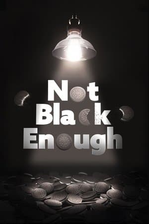 Not Black Enough streaming