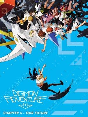 Digimon Adventure tri. Part 6: Future streaming