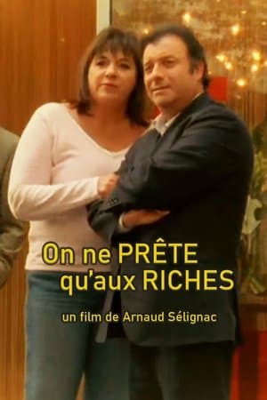 On ne prête qu'aux riches streaming