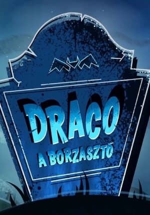 Draco, a borzasztó streaming