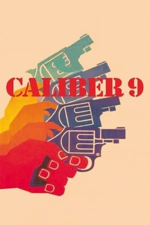 Caliber 9 streaming