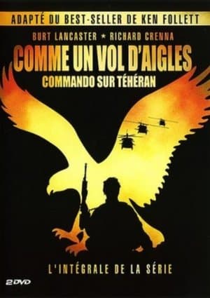 Comme Un Vol D'Aigles : Commando sur Téhéran streaming