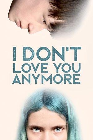 I Don't Love You Anymore streaming