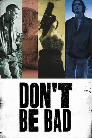 Don't Be Bad streaming