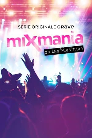 Mixmania : 20 ans plus tard streaming