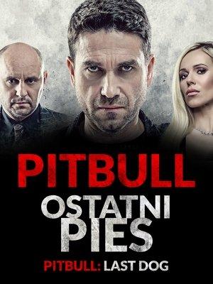 Pitbull. Last Dog streaming
