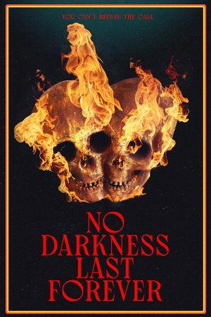 No Darkness Last Forever streaming