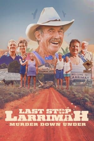 Last Stop Larrimah: Murder Down Under streaming