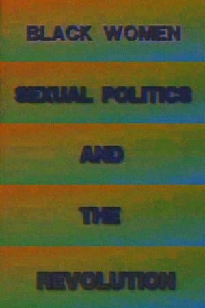 Black Women, Sexual Politics and the Revolution streaming