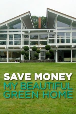 Save Money: My Beautiful Green Home streaming