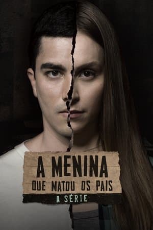 A Menina que Matou os Pais: A Série streaming