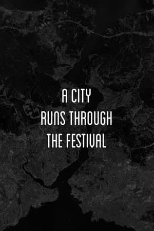 İçinden Şehir Geçen Festival streaming