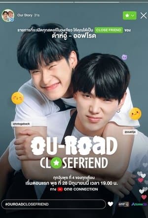 OUROAD CLOSEFRiEND streaming