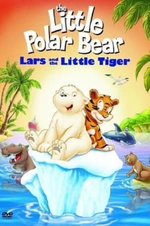 The Little Polar Bear: Lars and the Little Tiger streaming