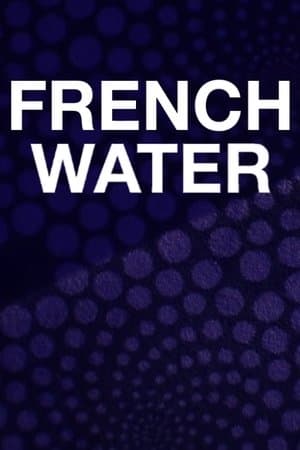 French Water streaming