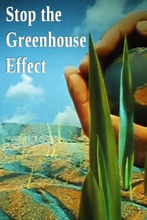 Stop the Greenhouse Effect streaming