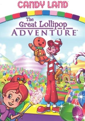 Candy Land: The Great Lollipop Adventure streaming