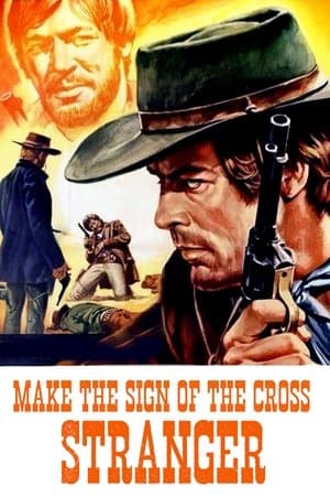 Make the Sign of the Cross, Stranger! streaming