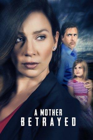 A Mother Betrayed streaming