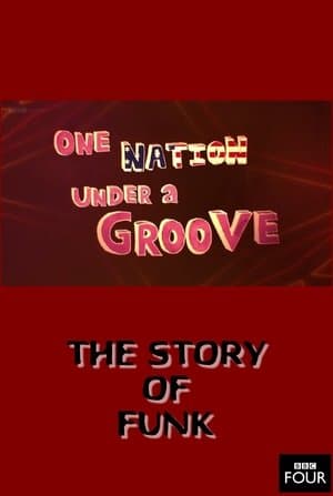 The Story of Funk: One Nation Under a Groove streaming