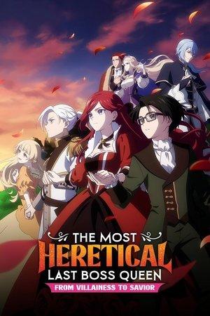 The Most Heretical Last Boss Queen: From Villainess to Savior streaming
