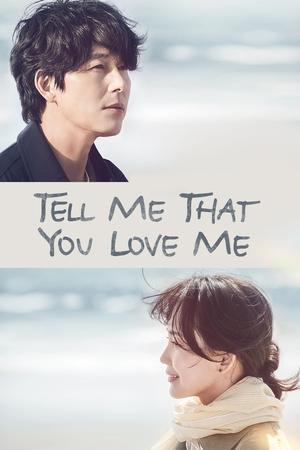 Tell Me That You Love Me streaming