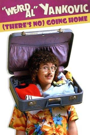 'Weird Al' Yankovic: (There's No) Going Home streaming