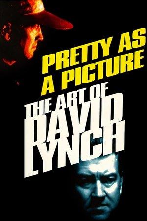 Pretty as a Picture: The Art of David Lynch streaming
