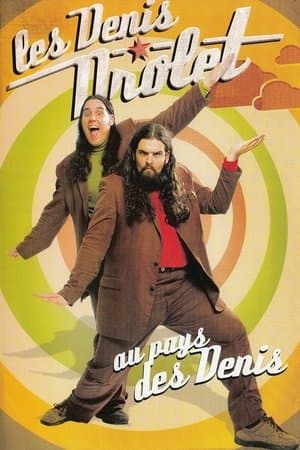 Les Denis Drolet - Au pays des Denis streaming