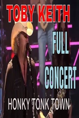 Toby Keith - Honky Tonk Town - Full Concert streaming